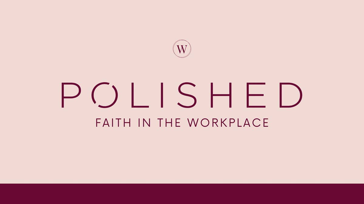 HFBC Event Artwork: Polished: Faith in the Workplace