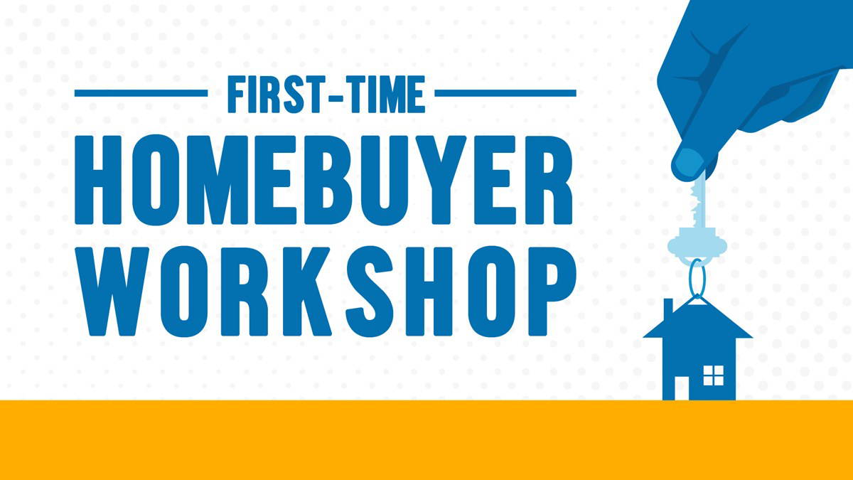 HFBC Event Artwork: First Time Homebuyer Workshop