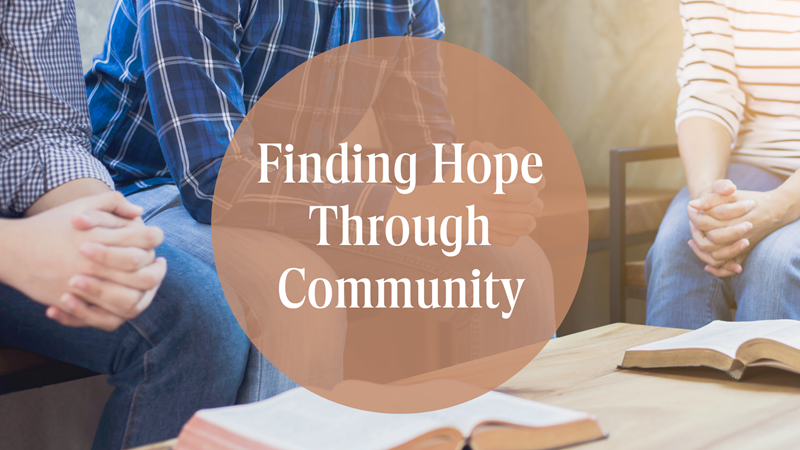 HFBC Christian Living item: Finding Hope Through Community