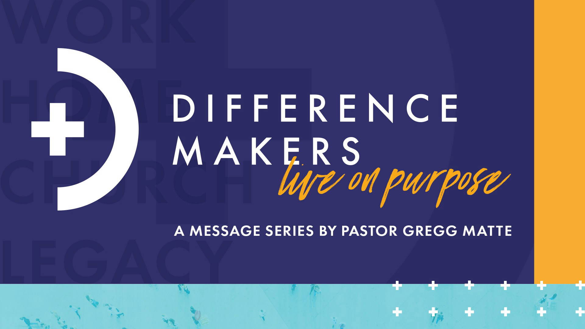 Houston's First Message: Difference Makers Live on Purpose