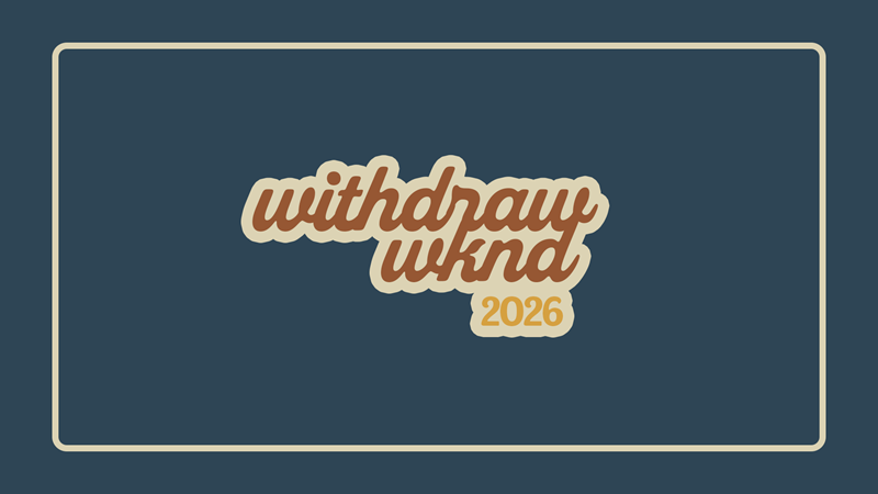 HFBC News item: Withdraw Weekend: Stepping Away to Draw Near